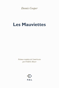 Dennis Cooper - Les Mauviettes - Poèmes.