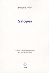 Dennis Cooper - Salopes.