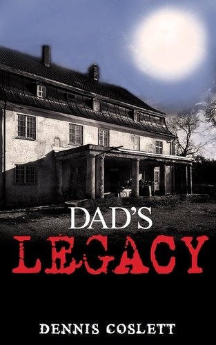  Dennis Coslett - Dad's Legacy.