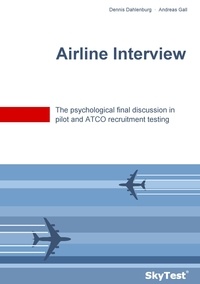 Dennis Dahlenburg et Andreas Gall - SkyTest® Airline Interview - The psychological final discussion in pilot and ATCO recruitment testing.