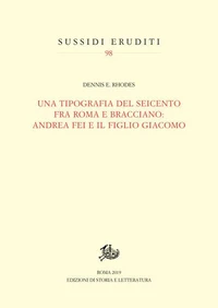 Una tipografia del Seicento fra Roma e Bracciano: Andrea Fei e il figlio Giacomo