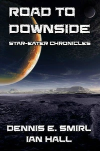 Star-Eater Chronicles 5. Road to Downside