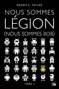 Nous sommes Légion (nous sommes Bob)
