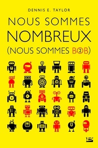 Lire un ebook en ligneNous sommes Bob Tome 2 (Litterature Francaise)9791028104726 parDennis-E Taylor