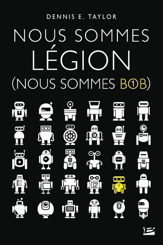 Nous sommes Légion (Nous sommes Bob). Nous sommes Bob, T1