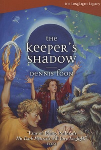 Dennis Foon - The Longlight Legacy - Book 3, The Keeper's Shadow.