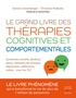 Dennis Greenberger et Christine Padesky - Le grand livre des thérapies cognitives et comportementales.