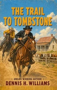 The Trail To Tombstone