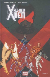 Dennis Hopeless et Mark Bagley - All-New X-Men Tome 1 : Les fantômes de Cyclope.