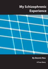 My Schizophrenic Experience
