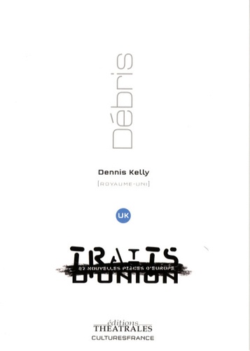 Dennis Kelly - Débris.