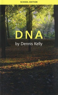 Dennis Kelly - DNA - School Edition.