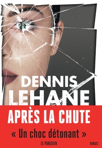 Dennis Lehane - Après la chute.