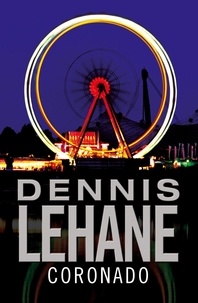 Dennis Lehane - Coronado.
