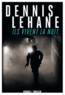 Dennis Lehane et Dennis Lehane - Ils vivent la nuit.