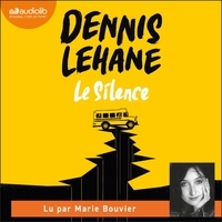 Dennis Lehane et Marie Bouvier - Le Silence.