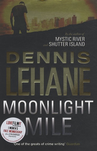 Dennis Lehane - Moonlight Mile.
