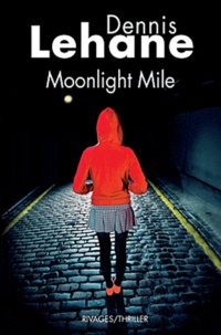Dennis Lehane - Moonlight mile.