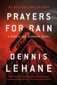 Dennis Lehane - Prayers for Rain.