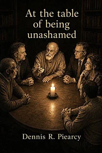 At the Tabel of Being Unashamed