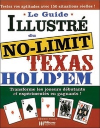 Dennis Purdy - Le Guide illustré du No Limit Texas Hold'em.