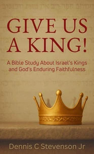 Give Us A King!