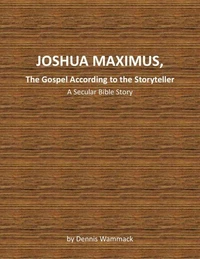 Joshua Maximus, The Gospel According To The Storyteller