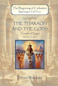 The Pharaoh and the Gods: Triumph of Egypt, Second Edition