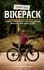 How-to Bikepack. Schritt für Schritt in dein erstes Bikepacking-Abenteuer