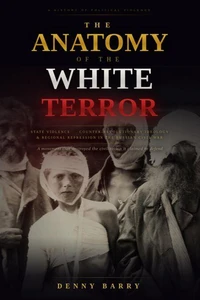 The Anatomy of the White Terror