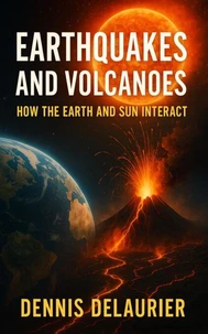 Earthquakes and Volcanoes: How the Earth and Sun Interact