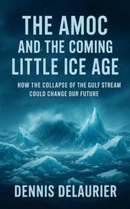 The AMOC and the Coming Little Ice Age