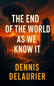 The End of the World as We Know It