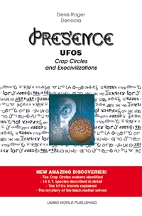 Presence – UFOs, Crop Circles and Exocivilizations