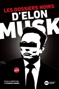 Les dossiers noirs d'Elon  Musk