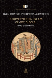 Gouverner en Islam (Xe-XVe siècle)