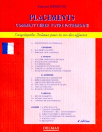Placements. Comment Gerer Votre Patrimoine, 4eme Edition 1997
