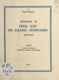 Mémoires (3). Cinq ans de Grand Séminaire, 1919-1924