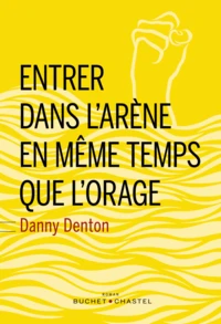 Entrer dans l'arène en même temps que l'orage