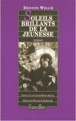 Denton Welch - Soleils brillants de la jeunesse.