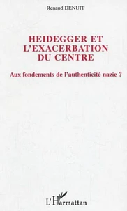 Heidegger et l'exacerbation du Centre
