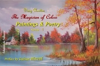 Deny CLOUTIER - Paintings &amp; Poetry - The Magician of Colors.