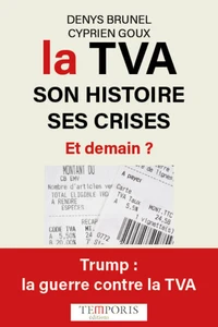 La révolution TVA, des origines aux défis actuels