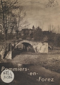 Denys Buenner et Yves Delomier - Pommiers-en-Forez - Son prieuré, son église.