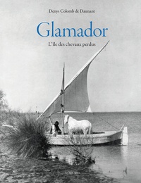 Denys Colomb de Daunant - Glamador - L'île des chevaux perdus. 1 DVD