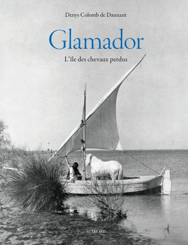 Glamador. L'île des chevaux perdus  avec 1 DVD