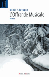 Denys Coutagne - L'offrande musicale.
