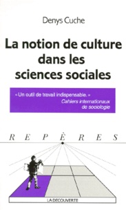 Denys Cuche - La notion de culture dans les sciences sociales.