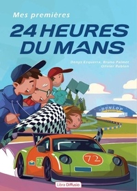 Denys Ezquerra et Bruno Palmet - Mes premières 24 Heures du Mans.