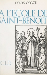 Denys Gorce - À l'école de Saint-Benoît.